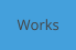Works
